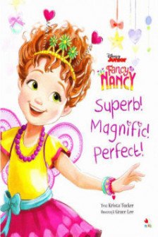 DISNEY. FANCY NANCY. Superb! Magnific! Perfect!