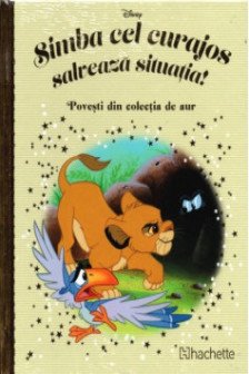 Disney Gold. 179 SIMBA CEL CURAJOS SALVEAZA SITUATIA!