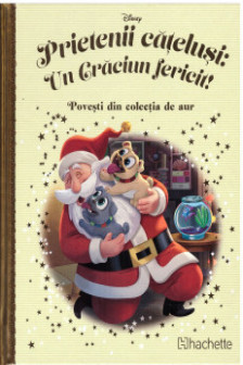 Disney Gold. 132 PRIETENII CATELUSI. UN CRACIUN FERICIT!