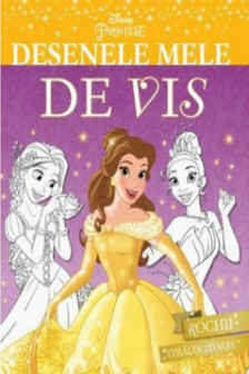 DISNEY. PRINTESE. DESENELE MELE DE VIS. ROCHII STRALUCITOARE