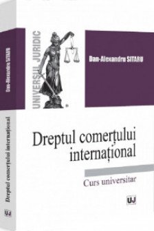Dreptul comertului international. Curs universitar