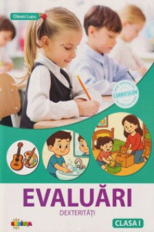 Evaluari: dexteritati : clasa a 1-a