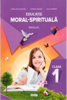 Educatie moral- spirituala cl.1 Manual