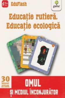Educatie rutiera. Educatie ecologica