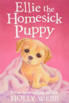 Ellie the Homesick Puppy (Holly Webb Series 3)