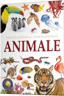 Enciclopedia cunoasterii. Animale