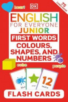 English for Everyone Junior: First Words Colours Shapes and Numbers Flash Cards