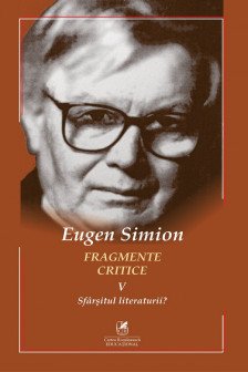 Fragmente critice. Vol. 5: Sfarsitul literaturii?