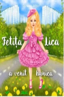 Fetita Lica a venit bunica