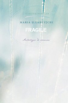 Fragile. Maria Sleahtitchi. 2016 CPOP