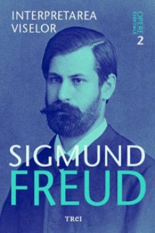 Freud Opere Esentiale vol. 2 Interpretarea viselor