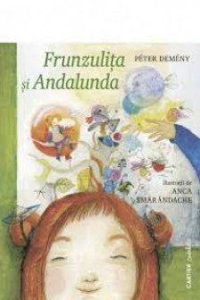 FRUNZULITA SI ANDALUNDA. Peter Demeny
