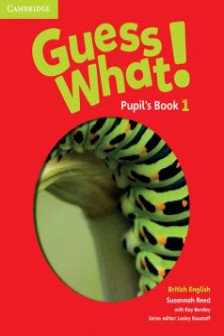 Guess What! Level 1. Pupil's Book