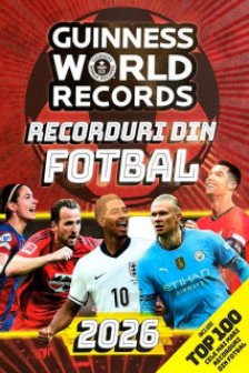 Guinness World Records - Recorduri din fotbal 2026