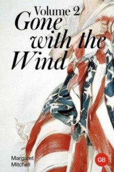 Gone With The Wind. Volume II