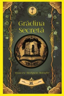 Gradina secreta - cu folio si canturi ilustrate