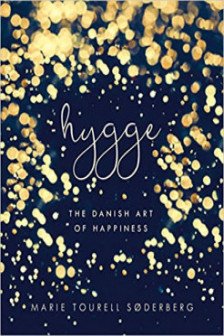 Hygge. The Danish Art of Happiness