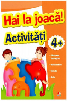 Hai la joaca Activitati 4 +