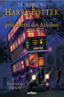 Harry Potter  3 Prizonierul din Azkaban (editie ilustrata)