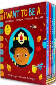 I WANT TO BE A... Series 4 Books Childrens Collection Set (Teacher Firefighter Astronaut Doctor)