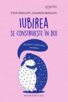 Iubirea se construieste in doi. Ghidul cuplului