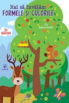 In padure Hai sa invatam forme si culori