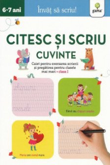 Invat sa scriu! Citesc si scriu cuvinte 6-7 ani