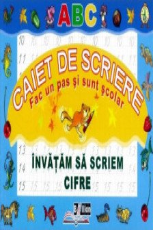 Invatam sa scriem cifre. Caiet de scriere.