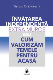 Invatarea independenta extra muros  Cum valorizam temele pentru acasa