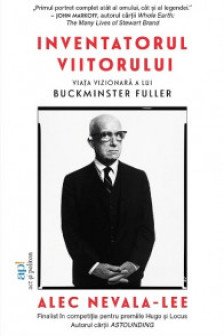 Inventatorul viitorului: Viata vizionara a lui Buckminster Fuller