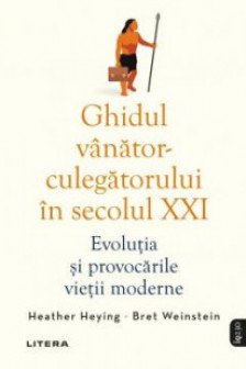 IQ230. GHIDUL VANATOR-CULEGATORULUI IN SECOLUL XXI. Evolutia si provocarile vietii moderne.