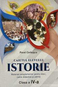 Istoria cl.4. Caiet la istoria romanilor si universala.