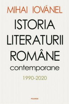 Istoria literaturii romane contemporane 1990-2020