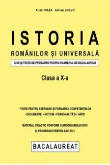 Istoria Romanilor si universala cl 10 pentru bac 2021