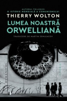 Lumea noastra orwelliana