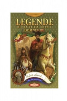 Legende si curiozitati despre domnitori