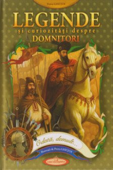 Legende si curiozitati despre domnitori