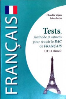 Limba franceza teste pentru BAC. ed.. 2018.