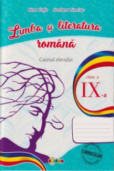 Limba si literatura romana Caietul elevului cl.9