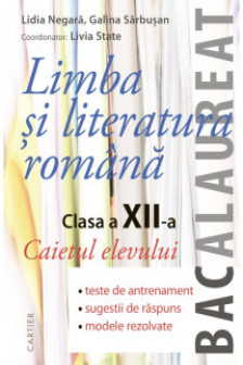 Limba si literatura romana cl. XII Caietul elevului