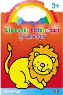 Lipeste coloreaza si invata. Leul. Contrarii. 2014. Prut