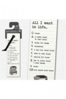 Literary Bookmarks: All I Want in Life…