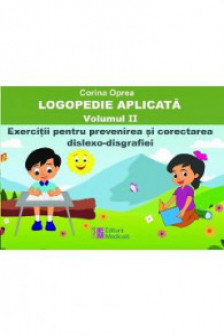 Logopedie aplicata. Volumul II