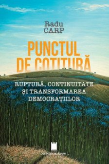 Punctul de cotitura. Ruptura continuitate si transformarea democratiilor