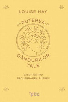 Puterea gandurilor tale