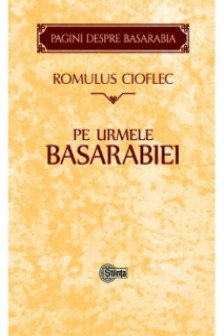 Pe urmele Basarabiei