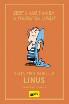 PEANUTS. Ghiduri pentru viata: Viata prin ochii lui Linus