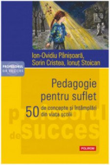 Pedagogie pentru suflet. 50 de concepte