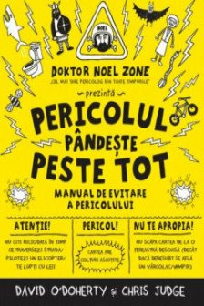 Pericolul pandeste peste tot. Manual de evitare a pericolului