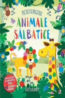 PICTEZ CU DEGETELE. Animale salbatice